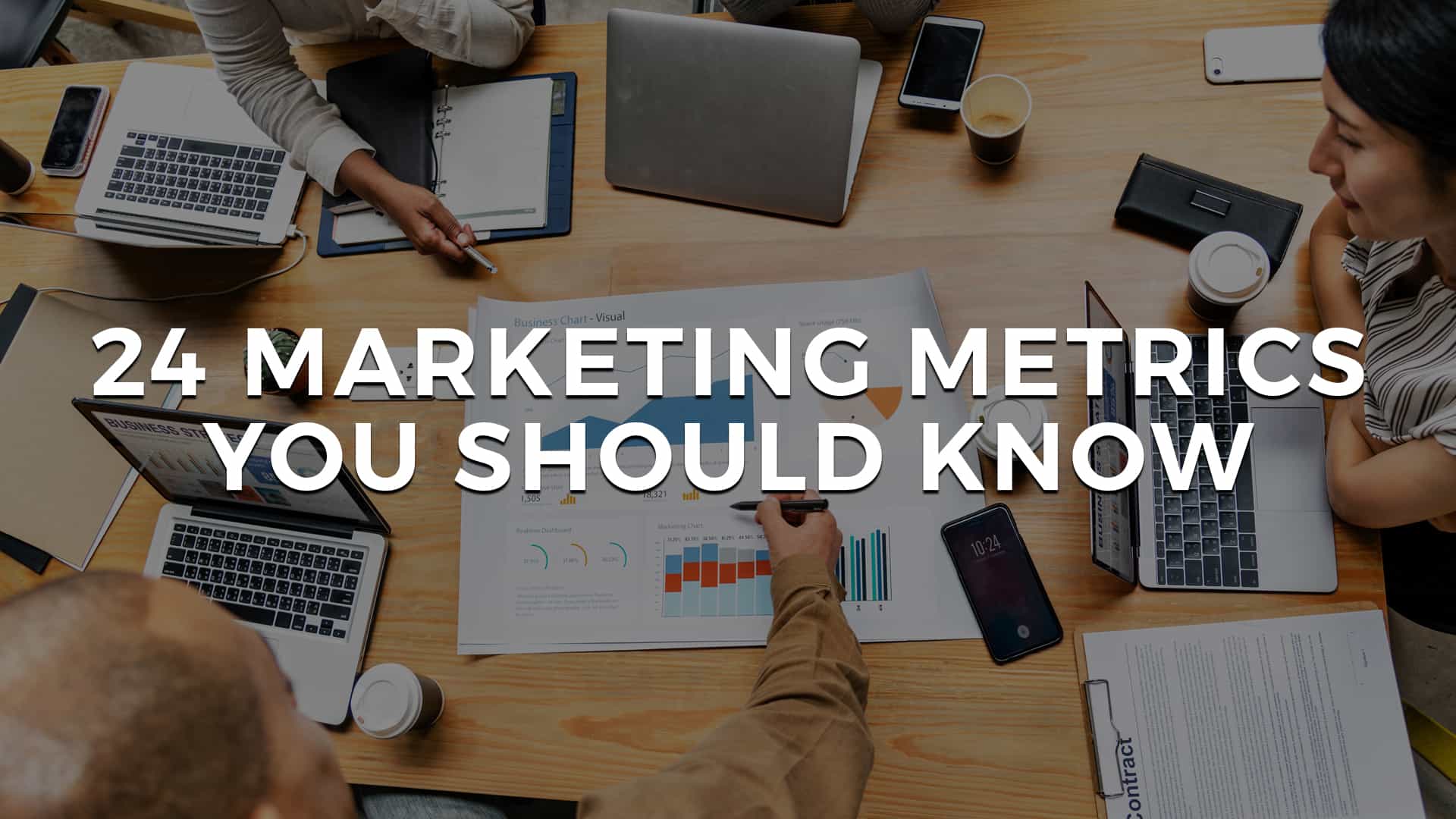 Read more about the article 24 Marketing Metrics You Should Know