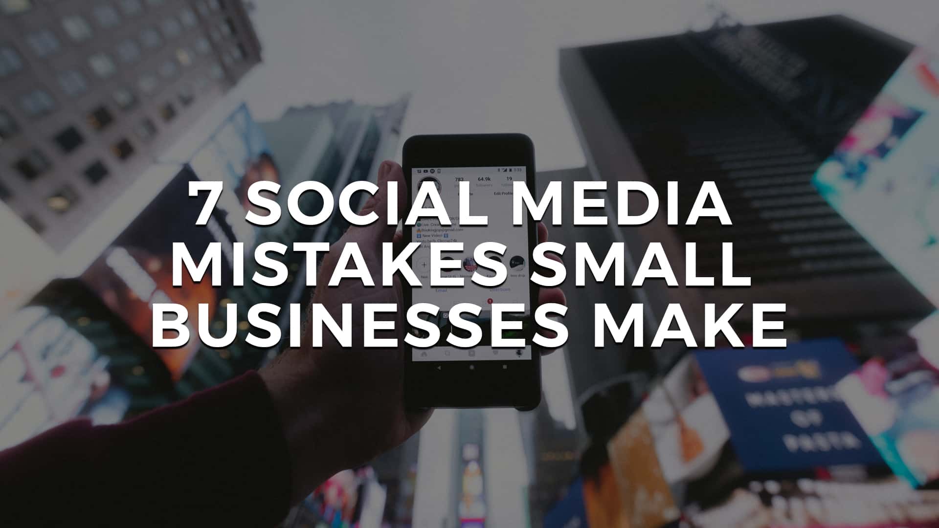 You are currently viewing 7 Social Media Mistakes Small Businesses Make
