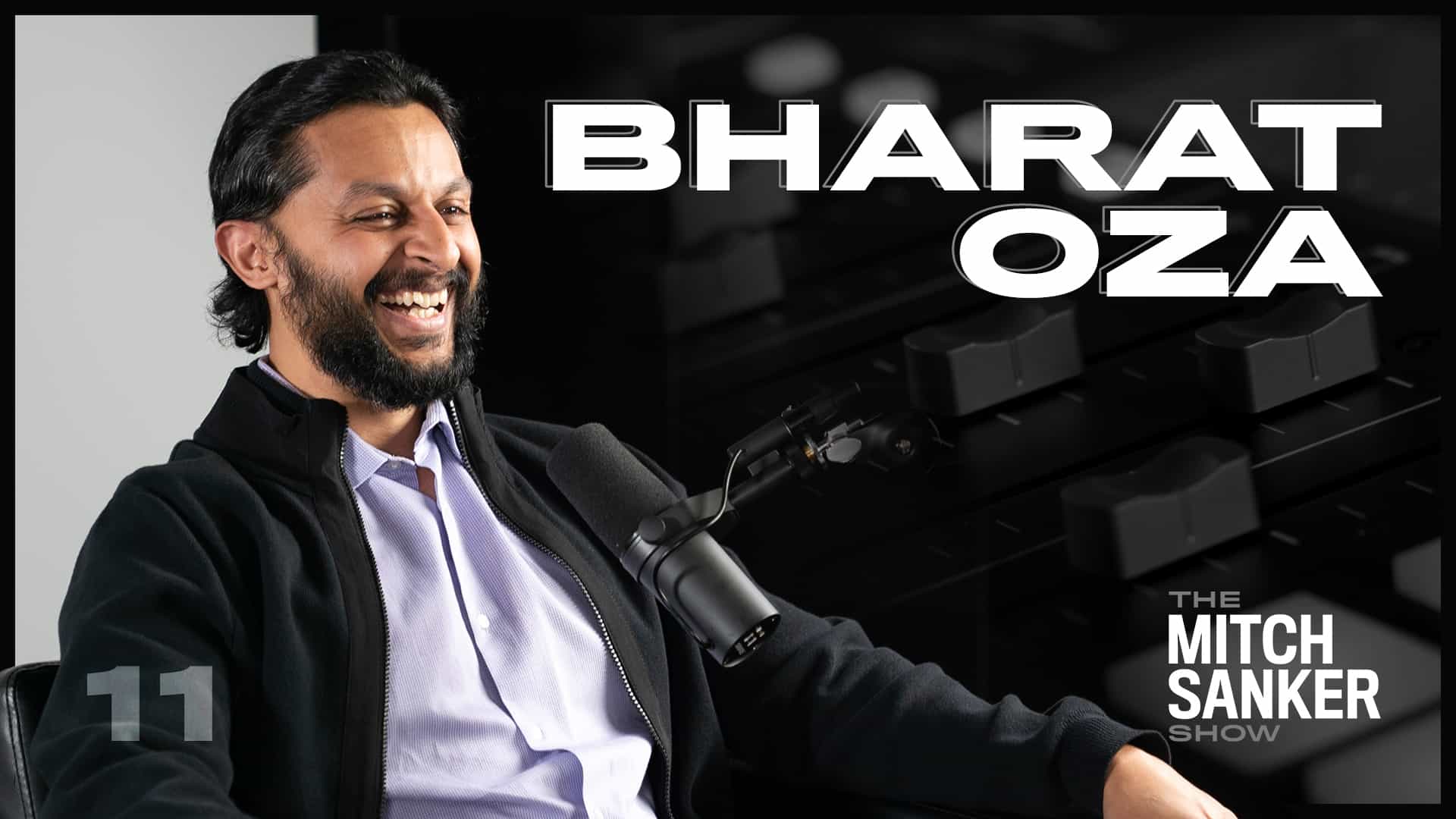 You are currently viewing The Mitch Sanker Show – Episode 11 featuring Bharat Oza