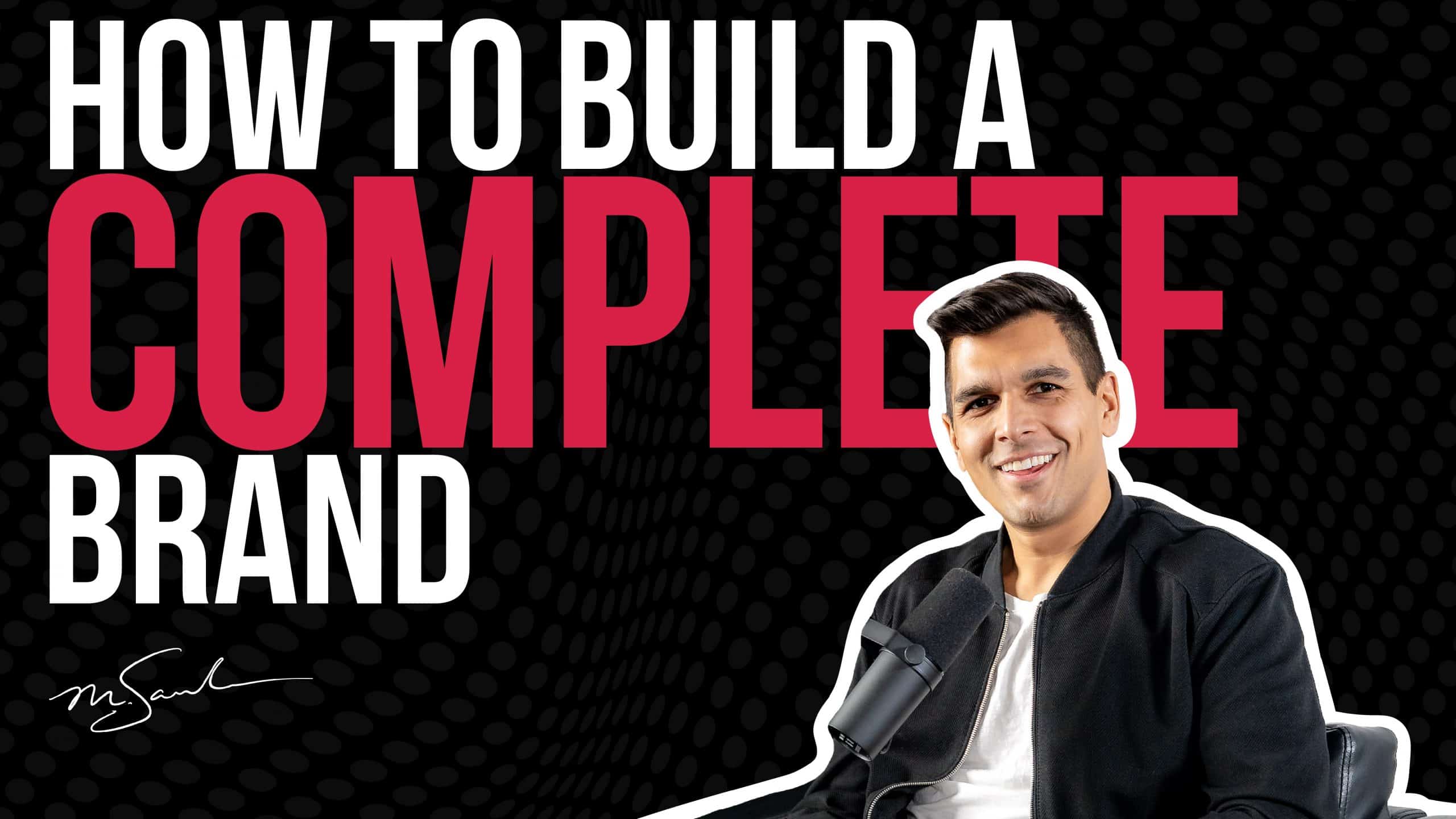 You are currently viewing How to Build a Complete Brand
